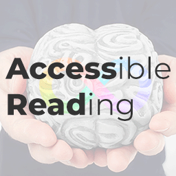 Accessible Reading