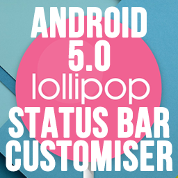 Android 5.0 Lollipop Status Bar Customiser