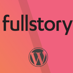 FS for WP – FullStory.com Integration