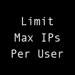 Limit Max IPs Per User