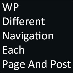 WP Different Navigation on Each Page And Post